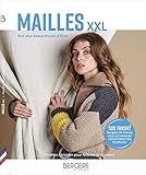Mailles XXL: Nos plus beaux tricots d'hiver. 22 modèles