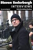 Steven Soderbergh: Interviews, Revised and Updated