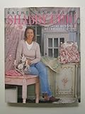 Rachel Ashwell's Shabby Chic Treasure Hunting and Decorating