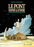 Le Pont dans la vase - Intégrale