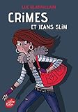 Crimes et jeans slim