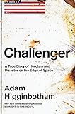 Challenger: A True Story of Heroism and Disaster on