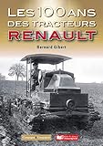 Les 100 ans des tracteurs Renault