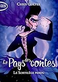Le pays des contes - Tome 1 Le sortilège perdu (1)