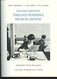 GRAVURES ANCIENNES, TABLEAUX MODERNES, MEUBLES ANCIENS.