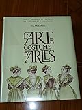L ART DU COSTUME D ARLES