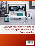 Turn your website into an Android application without