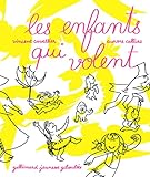 LES ENFANTS QUI VOLENT - A partir de 7 ans