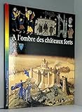 A l'ombre des châteaux forts