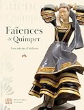 Faïences de Quimper: 3 siècles dhistoire