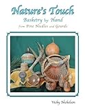 Nature's Touch: Basketry by Hand from Pine Needles