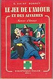 Le jeu de l'amour et des affaires - Roman d'amour -