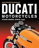 The Complete Book of Ducati Motorcycles: Every Model