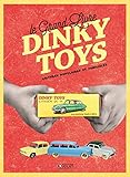 Le Grand Livre Dinky toys: Voitures populaires et familiales