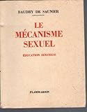 Baudry de Saunier. Le Mécanisme sexuel Education sexuelle