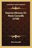 Oeuvres Diverses De Pierre Corneille (1738)
