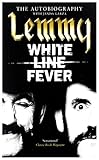 White Line Fever - The Autobiography