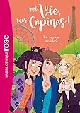 Ma vie, mes copines 03 - Le voyage scolaire