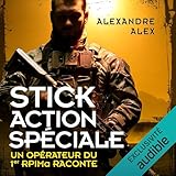 Stick Action Spéciale: Un opérateur du 1er RPIMa raconte