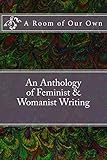 A Room of Our Own: An Anthology of Feminist & Womanist