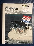 Clymer Yanmar: Diesel Inboard Shop Manual : One, Two