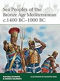 Sea Peoples of the Bronze Age Mediterranean c.1400