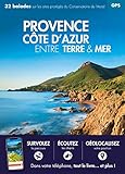 Provence Côte d'Azur entre terre & mer