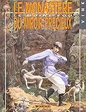 Le Moine fou, tome 5 : Le monastère du miroir précieux