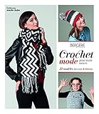 Crochet mode pour toute saison: 22 modeles femmes et