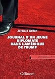 Journal d’un jeune diplomate dans l’Amérique de Trump