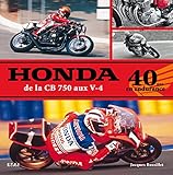 Honda de la CB 750 aux V-4 - 40 ans en endurance