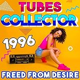 Tubes Collector 1996 - Freed from Desire
