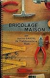 BRICOLAGE MAISON (REALISE PAR PRISUNIC)