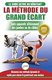 La Méthode du Grand Écart: Guide Pour une Flexibilité