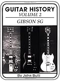 Guitar History: Gibson Sg