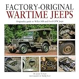 Factory-Original Wartime Jeeps: Originality Guide covering