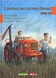 L'aventure des tracteurs Renault: Jaune 318
