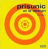Prisunic et le design de Anne Bony ( 11 septembre 2008