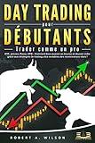 DAY TRADING POUR DÉBUTANTS - Trader comme un pro: ETF,