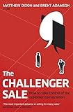 The Challenger Sale: How To Take Control of the Customer