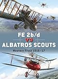 FE 2b/d vs Albatros Scouts: Western Front 1916-17