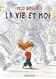 Pico Bogue - Tome 1 - La Vie et moi