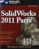 SolidWorks 2011 Parts Bible