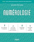 Numérologie: Inclus : votre cahier personnel pour construire