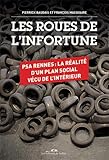 Les roues de l'infortune. PSA Rennes : la réalité d'un