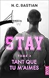 Tant que tu m'aimes - STAY tome 3 : la nouvelle série