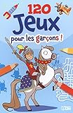 120 jeux pour les garçons ! - de 5 à 7 ans