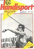 HANDISPORT MAGAZINE 23e ANNEE N°44 - CHAMPIONNAT DE