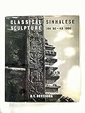 Classical Sinhalese Sculpture, 300 B.C.-1000 A.D.