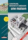 Construire, rénover et aménager une maison: Toutes